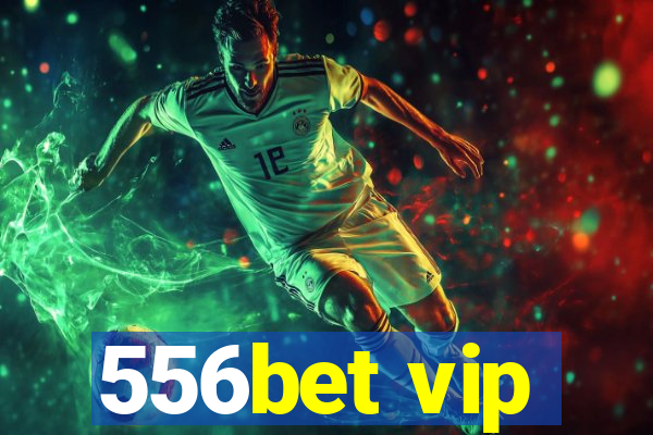 556bet vip